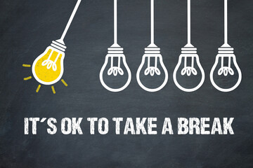 Fototapeta premium it´s ok to take a break