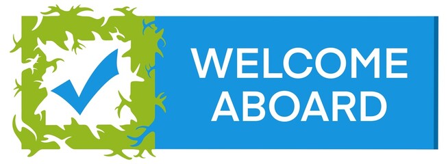 Welcome Aboard Green Blue Abstract Frame Tick Mark Horizontal