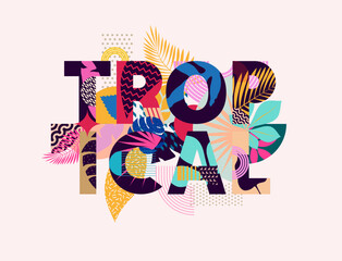 Tropical concept banner. Floral lettering design with colored leaves and patterned geometric shapes. Bright decoration inscription.Artistic typography design.