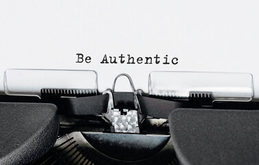 Text Be Authentic typed on retro typewriter