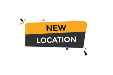 new location vectors, sign,lavel bubble speech new location
