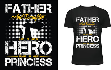 Father and daughter he is her hero t-shirt