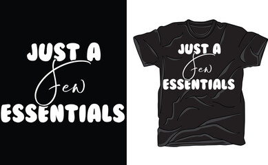 Just a Few Essentials t shirts, Just a Few Essentials, Just a Few Essentials  shirts,  Essentials , shirts