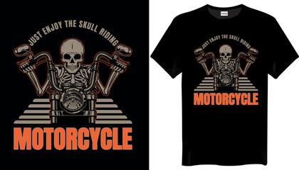 Just Enjoy The Skull Riding Motorcycle Custom T shirt Design