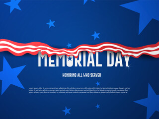 Obraz na płótnie Canvas Memorial Day Honoring All Who Served with the US flag and star with blue background. Poster and template design Vector Illustration.