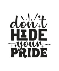 Don't Hide Your Pride svg design
