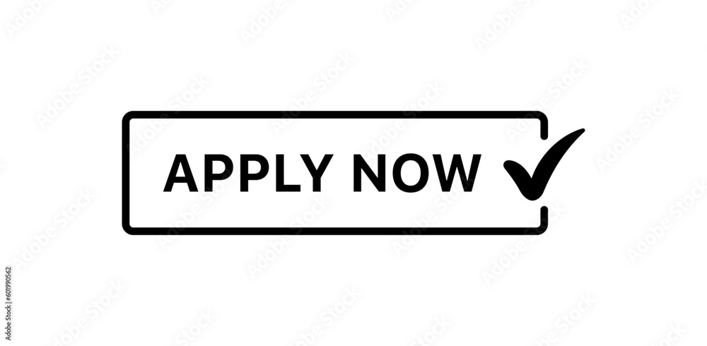 Poster Apply now icon submit button banner and line frame. Check box mark icon with correct sign - Register now label. web vector template