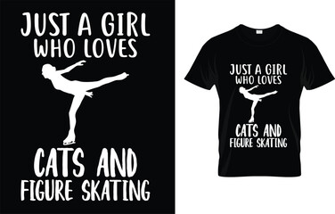 Just A Girl Who Loves Cat And Figure Skating  T-Shirt 