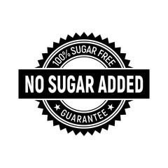 Badge no sugar added. Black and white 100% sugar-free rubber stamp. Design elements for labels, stickers, banners, posters for food and health business. Vector illustration.