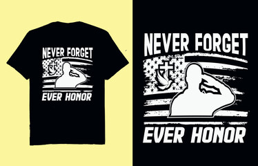 Never forget ever honor - t shirt design vector