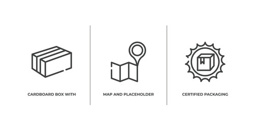 logistics outline icons set. thin line icons sheet included cardboard box with packing tape, map and placeholder, certified packaging vector.