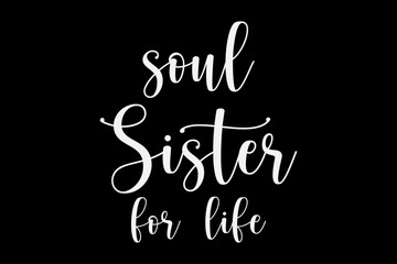 Soul Sister for Life T-Shirt Design