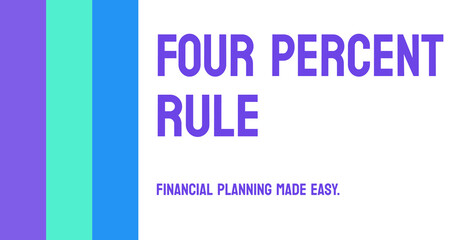 Four Percent Rule: A guideline for retirement withdrawals.