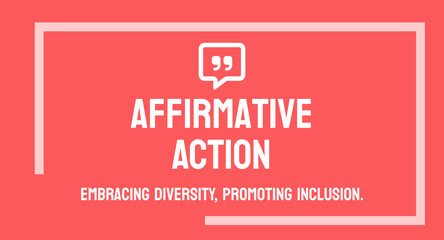 Affirmative Action - Policies promoting equal opportunities for minority groups.