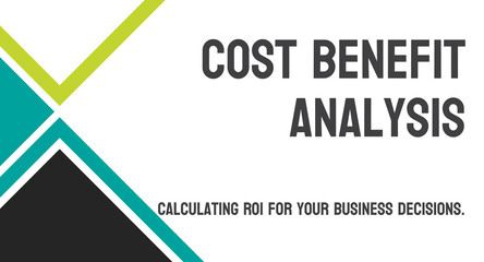 CBA - Cost Benefit Analysis: Evaluation of the potential costs and benefits of a project or decision.