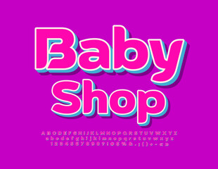 Vector advertising poster Baby Shop. Colorful 3D Font. Bright Kids Alphabet Letters and Numbers