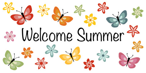 Welcome Summer - Schriftzug in englischer Sprache - Willkommen Sommer. Grußkarte mit bunten Blumen und Schmetterlingen.