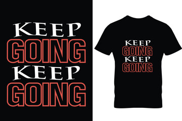 Motivational typography quote t-shirt design
