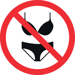 No Bikini sign. Wearing swimsuit is prohibited in this area. Forbidden signs and symbols.