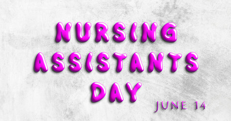 Happy Nursing Assistants Day, June 14. Calendar of May Water Text Effect, design