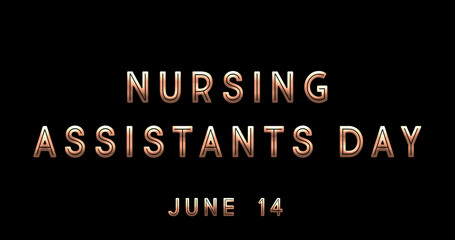 Happy Nursing Assistants Day, June 14. Calendar of June Text Effect, design