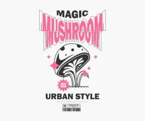 Fototapete Positive Typografie magic mushroom t shirt design, vector graphic, typographic poster or tshirts street wear and Urban style