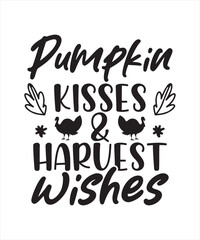 Pumpkin kisses harvest wishes-Thanksgiving SVG , Fall vector Bundle, Autumn quotes bundle , cute fall Designs, Autumn Bundle, Silhouette, PNG