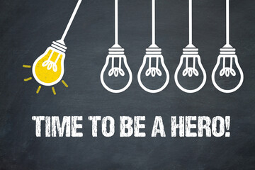 Fototapeta premium Time to be a Hero! 