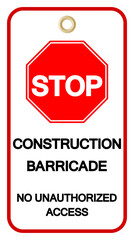 Stop Construction Barricad No Unauthorized Access Tag Symbol Sign,Vector Illustration, Isolate On White Background Label. EPS10