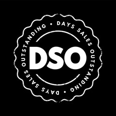 DSO Days Sales Outstanding - measure of the average number of days that it takes for a company to collect payment after a sale has been made, acronym text concept stamp - obrazy, fototapety, plakaty