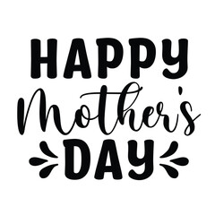 Happy Mother's day shirt print template, typography design for mom mommy mama daughter grandma girl women aunt mom life child best mom adorable shirt