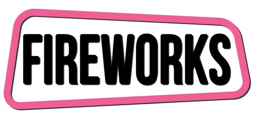 FIREWORKS text on pink-black trapeze stamp sign.