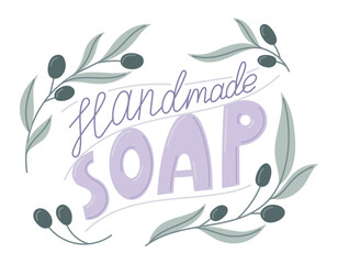 Handmade soap handwritten text lettering. Olive branches with berries and leaves. Vector isolated label or sticker in flat style.