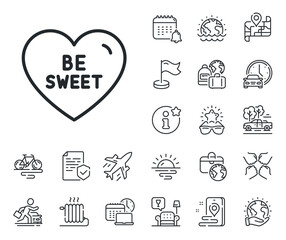 Sweet heart sign. Plane jet, travel map and baggage claim outline icons. Be sweet line icon. Valentine day love symbol. Be sweet line sign. Car rental, taxi transport icon. Place location. Vector