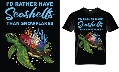I'd Rather Have Seashells Than Snowflakes