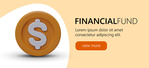 Horizontal promotion banner with 3d cartoon coin and orange button. Financial fund concept. Saving money and managing finances for client. Vector illustration in orange colors