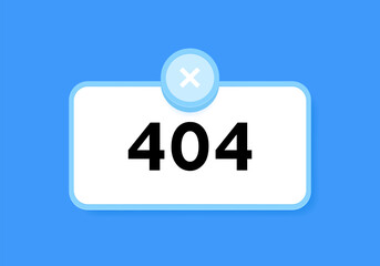 Notification pop up box with Error 404 and cross. Oops page not founde. Modern flat style vector illustration