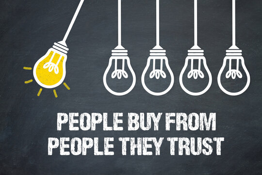 People Buy From People They Trust	