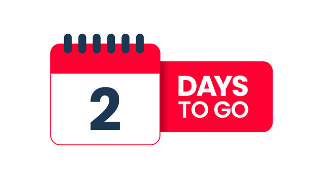 Two Days to go, 2 Days left icon, 2 days to go vector on white background, Transparent date 