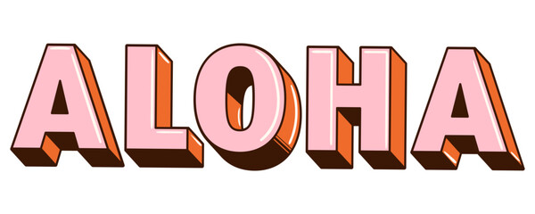 Vector aloha word, vintage style. Summer retro trip. © Alina Kolyuka
