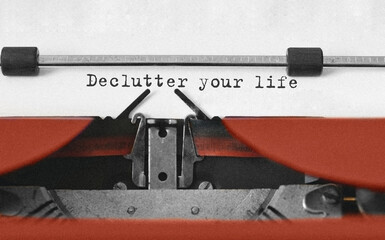 Text Declutter your life typed on retro typewriter Text Be Authentic typed on retro typewriter