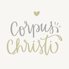 Corpus Christi. Brazilian holiday Modern hand Lettering. vector.