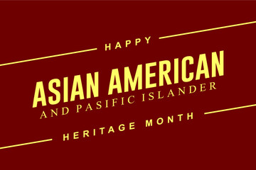 Asian American And Pacific Islander Hertige month