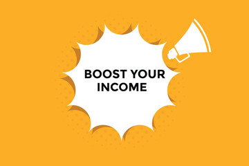 Boost your income button web banner templates. Vector Illustration 
