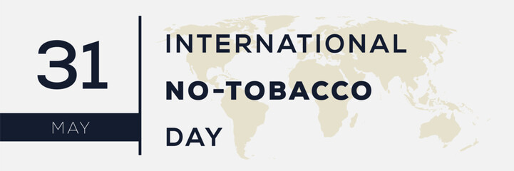 World No-Tobacco Day, held on 31 May.