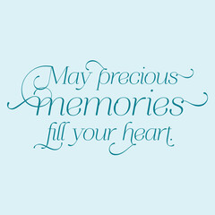 May Precious Memories Fill Your Heart, Condolences, Message, Grief