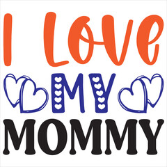 I love my mommy
