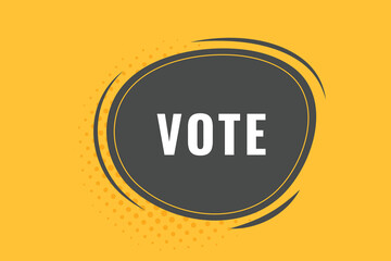 Vote Button. Speech Bubble, Banner Label Vote