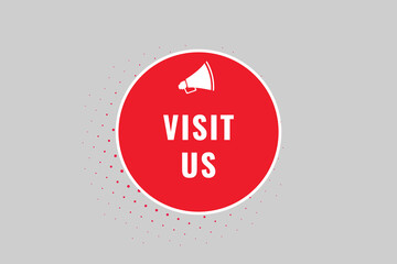 Visit Us Button. Speech Bubble, Banner Label Visit Us