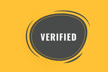 Verified Button. Speech Bubble, Banner Label Verified